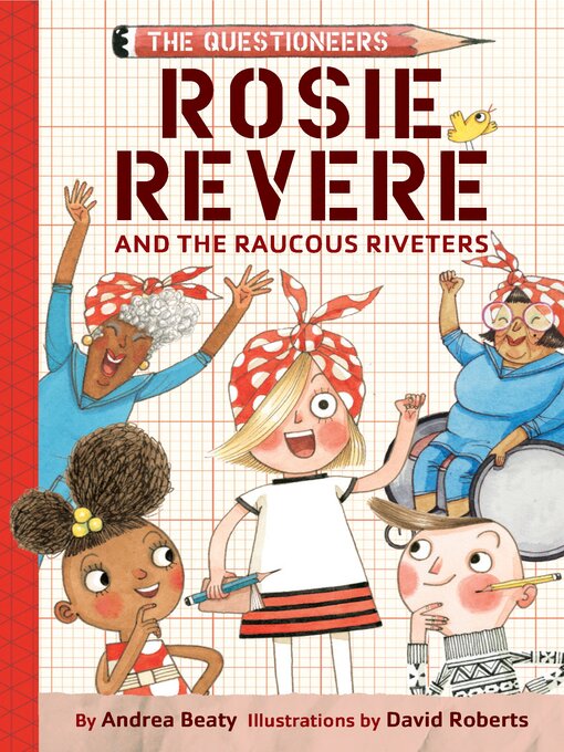 Title details for Rosie Revere and the Raucous Riveters by Andrea Beaty - Wait list